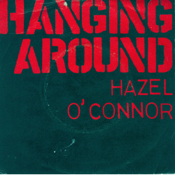 Hazel O'Connor Hanging Around Vinyl 7" USED