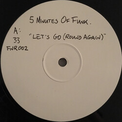 5 Minutes Of Funk (Let's Go) Round Again USED VINYL 12INCH WHITE LABEL