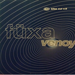 Füxa Venoy (Bliss Out Vol. 5) USED VINYL 12INCH