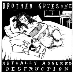 Brother Gruesome Mutually Assured Destruction Vinyl LP USED