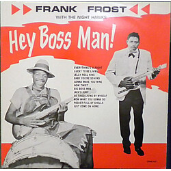 Frank Frost With The Nighthawks Hey Boss Man! Vinyl LP USED