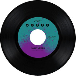 Aurra I'll Let You Go USED VINYL 7INCH 45 RPM SINGLE