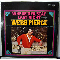 Webb Pierce Where'd Ya Stay Last Night Vinyl LP USED