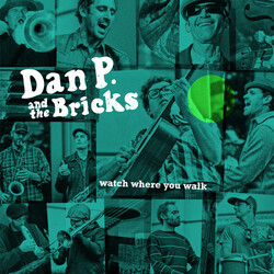 Dan P. And The Bricks Watch Where You Walk Vinyl LP USED