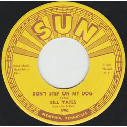 Bill Yates And His T-Birds Don't Step On My Dog / Stop, Wait And Listen USED VINYL 7INCH 45 RPM SINGLE