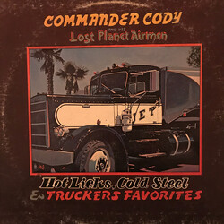 Commander Cody And His Lost Planet Airmen Hot Licks, Cold Steel & Truckers Favorites Vinyl LP USED