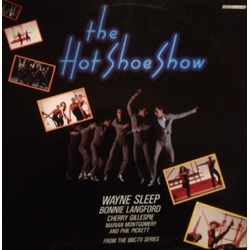 Wayne Sleep / Bonnie Langford / Cherry Gillespie / Marian Montgomery / Phil Pickett The Hot Shoe Show Vinyl LP USED