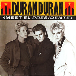 Duran Duran Meet El Presidente VINYL 7" USED