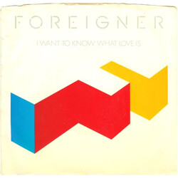 Foreigner I Want To Know What Love Is / Street Thunder USED VINYL 7INCH 45 RPM SINGLE STEREO