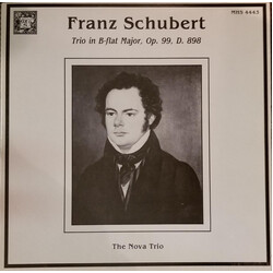 Franz Schubert / The Nova Trio Frnz Schubert Trio in B-flat Major, Op. 99, D. 898 Vinyl LP USED