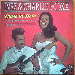 Inez And Charlie Foxx Come By Here Vinyl LP USED