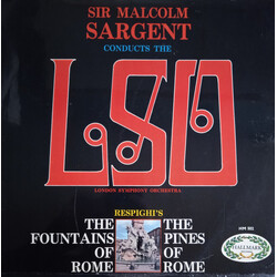 Ottorino Respighi / Sir Malcolm Sargent / The London Symphony Orchestra The Fountains Of Rome / The Pines Of Rome Vinyl LP USED