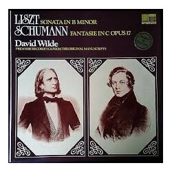 Franz Liszt / Robert Schumann Sonata in B Minor / Fantasie In C Opus 17 : Premiere Recordings From The Original Manuscripts Vinyl LP USED