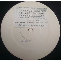Clarence Carter I Was In The Neighborhood / Messin' With My Mind USED VINYL 12INCH WHITE LABEL