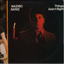 Wazmo Nariz Things Aren't Right Vinyl LP USED