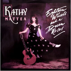 Kathy Mattea Eighteen Wheels And A Dozen Roses USED VINYL 7INCH 45 RPM SINGLE