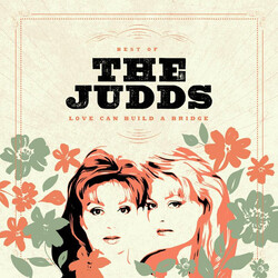 The Judds Best Of The Judds: Love Can Build A Bridge Vinyl LP USED