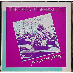 Thermos Greenwood Pin Head Teddy Vinyl LP USED