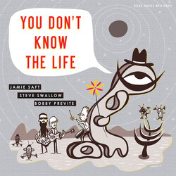 Jamie Saft / Steve Swallow / Bobby Previte You Don't Know The Life Vinyl LP USED