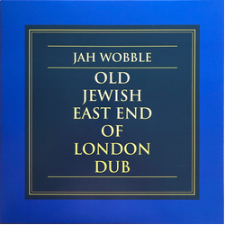 Jah Wobble Old Jewish East End Of London Dub Vinyl 12" USED