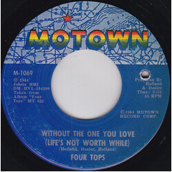 Four Tops Without The One You Love (Life's Not Worth While) USED VINYL 7INCH 45 RPM