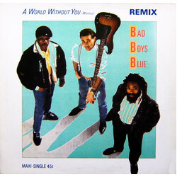 Bad Boys Blue A World Without You :Michelle9 (Remix) USED VINYL 12INCH MAXI-SINGLE 45 RPM