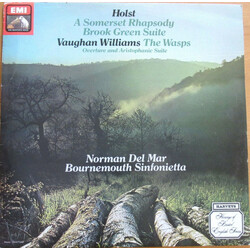 Gustav Holst / Ralph Vaughan Williams / Norman Del Mar / Bournemouth Sinfonietta A Somerset Rhapsody • Brook Green Suite, The Wasps Overure And Aristo