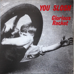 You Slosh Glorious Racket Vinyl LP USED