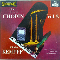 Frédéric Chopin / Wilhelm Kempff Piano Music Of Chopin  Vol. 3  Sonata In B Flat Minor Op. 35 (Funeral March Sonata) / Sonata In B Minor Op. 58 Vinyl 