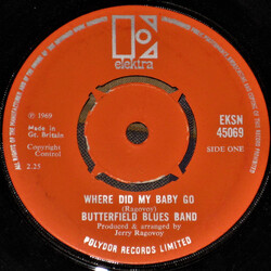 The Paul Butterfield Blues Band Where Did My Baby Go USED VINYL 7INCH SINGLE