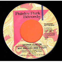 George Clinton Why Should I Dog U Out? USED VINYL 7INCH 45 RPM SINGLE PROMO