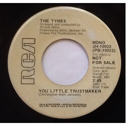 The Tymes You Little Trustmaker USED VINYL 7INCH 45 RPM PROMO STEREO MONO