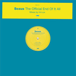 Sexus The Official End Of It All (Hi-Lux Mixes) VINYL 12" USED