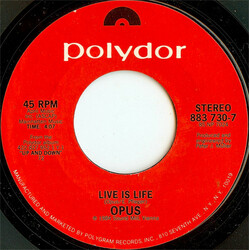 Opus Live Is Life USED VINYL 7INCH 45 RPM SINGLE STYRENE STEREO