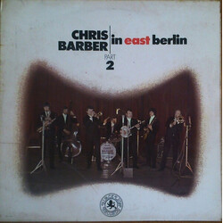 Chris Barber In East Berlin - Part 2 Vinyl LP USED