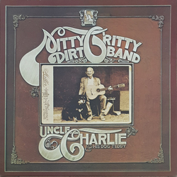 Nitty Gritty Dirt Band Uncle Charlie & His Dog Teddy Vinyl LP USED