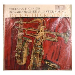 Coleman Hawkins / Howard McGhee / Lester Young A Date With Greatness Vinyl LP USED
