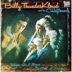 Billy Thunderkloud And The Chieftones Where Do I Begin To Tell A Story Vinyl LP USED