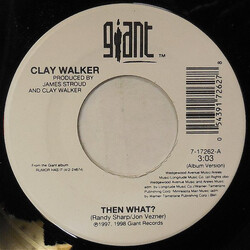 Clay Walker Then What? USED VINYL 7INCH 45 RPM SINGLE