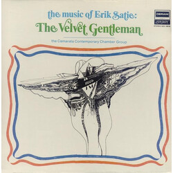 The Camarata Contemporary Chamber Group / Erik Satie The Music Of Eric Satie: The Velvet Gentleman Vinyl LP USED