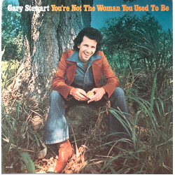 Gary Stewart You're Not The Woman You Used To Be Vinyl LP USED