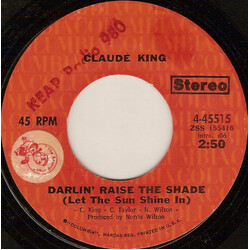 Claude King (2) Darlin' Raise The Shade (Let The Sun Shine In) USED VINYL 7INCH 45 RPM STEREO