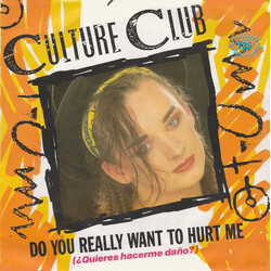 Culture Club Do You Really Want To Hurt Me = ¿Quieres Hacerme Daño? VINYL 7" USED