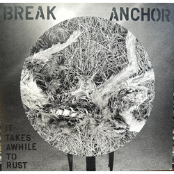 Break Anchor It Takes Awhile To Rust Vinyl 7" USED