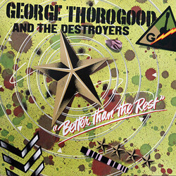 George Thorogood & The Destroyers Better Than The Rest Vinyl LP USED