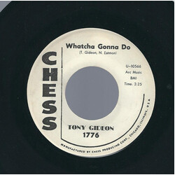 Tony Gideon Whatcha Gonna Do / The Way You Made Me, Baby USED VINYL 7INCH 45 RPM SINGLE PROMO