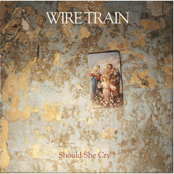 Wire Train Should She Cry? Vinyl 7" USED