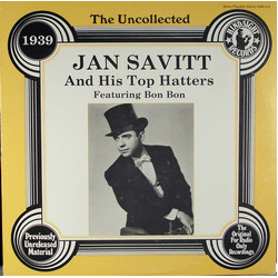 Jan Savitt And His Top Hatters The Uncollected Jan Savitt And His Top Hatters 1939 Vinyl LP USED