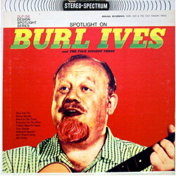 Burl Ives / The Folk Singers Three Spotlight On Burl Ives And The Folk Singers Three Vinyl LP USED