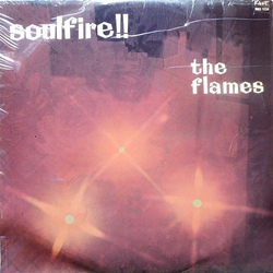 The Flames (6) Soulfire!! Vinyl LP USED